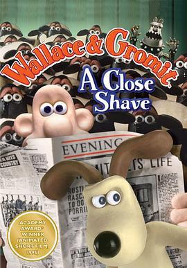 超级无敌掌门狗：剃刀边缘 Wallace & Gromit: A Close Shave (1995)海报