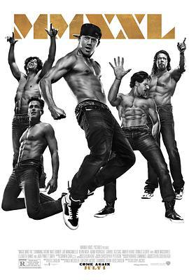 魔力麦克2 Magic Mike XXL (2015)海报
