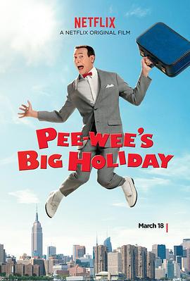 皮威的长假 Pee-wee's Big Holiday (2016)海报