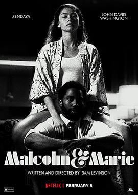 马尔科姆与玛丽 Malcolm & Marie (2021) bd海报