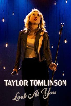 泰勒·汤姆林森：瞧你内样 Taylor Tomlinson: Look at You (2022)海报
