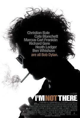 我不在那儿 I'm Not There (2007)海报