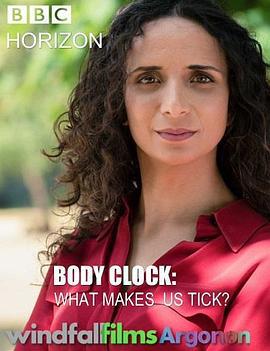 BBC地平线：生物钟：身体运转的奥秘 Horizon: Body Clock: What Makes Us Tick? (2018)海报