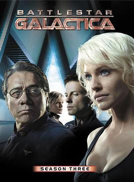 太空堡垒卡拉狄加 第三季 Battlestar Galactica Season 3 (2006)海报