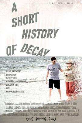 衰变简史 A Short History of Decay (2013)海报