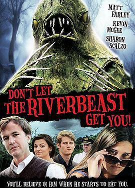 不要让我抓到你！ Don't Let the Riverbeast Get You! (2012)海报