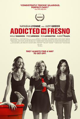 弗雷斯诺 Addicted to Fresno (2015)海报