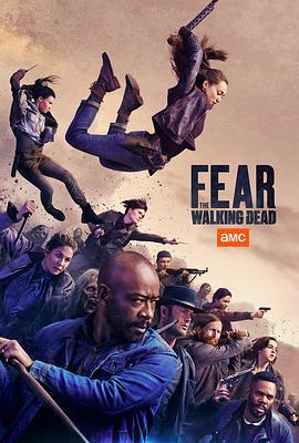 行尸之惧 第五季 Fear the Walking Dead Season 5 (2019)海报