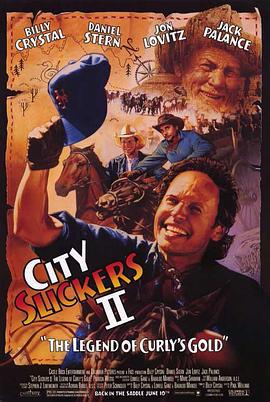 城市乡巴佬2 City Slickers II: The Legend of Curly's Gold (1994)海报