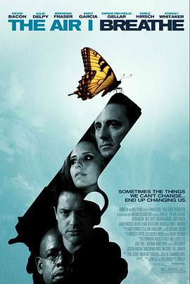 我呼吸的空气 The Air I Breathe (2007)海报