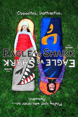 鹰与鲨鱼 Eagle vs Shark (2007)海报