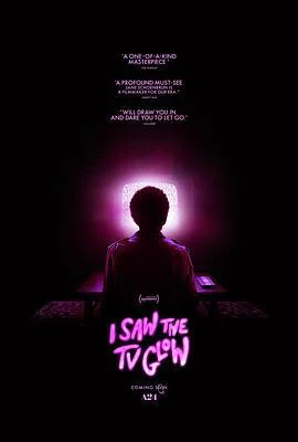 荧屏在发光 I Saw the TV Glow (2024) qiang_xian_ban海报