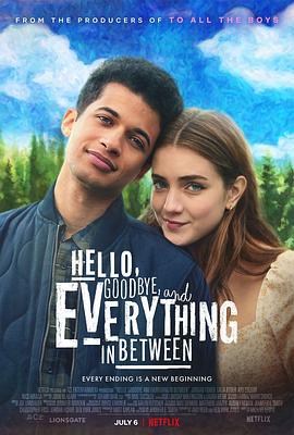 初识与告别之间 Hello, Goodbye and Everything in Between (2022)海报